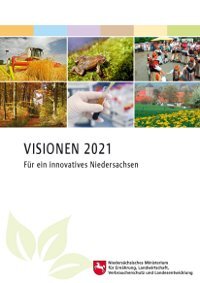 Visionen 2021 - Für ein innovatives Niedersachsen