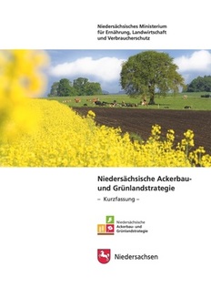 Das Titelblatt der Niedersächsischen Ackerbau- und Grünlandstrategie (Kurzfassung) zeigt ein Rapsfeld, einen gepflügten Acker und weidenden Kühe